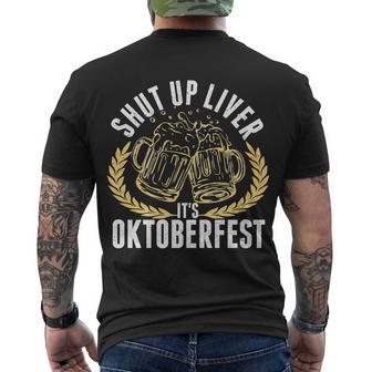 Shut Up Liver Its Oktoberfest Men's Crewneck Short Sleeve Back Print T-shirt - Monsterry CA