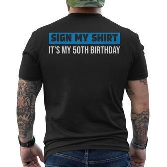 Sign My 1972 Retro 50 Years Old 50Th Birthday Sign My Men's T-shirt Back Print - Seseable