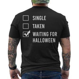 Single Taken Waiting For Halloween Spend All Year Men's T-shirt Back Print - Seseable