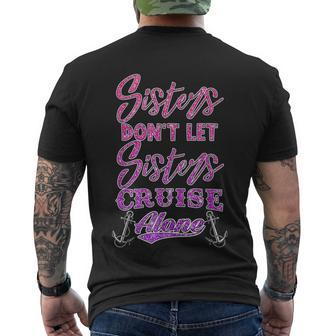 Sisters Dont Let Sisters Cruise Alone Girls Cruising Men's T-shirt Back Print - Thegiftio UK