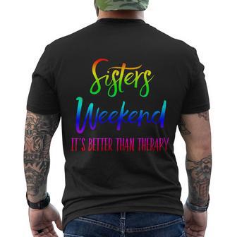 Sisters Weekend Its Better Than Therapy 2022 Girls Trip Gift Men's Crewneck Short Sleeve Back Print T-shirt - Monsterry CA