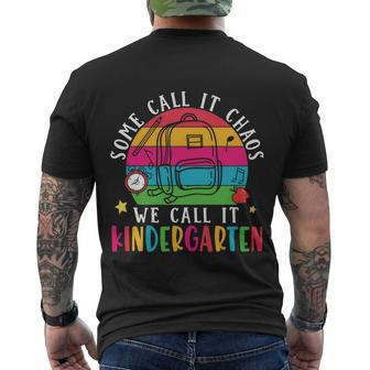 Some Call It Chaos We Call It Kindergarten Back To School First Day Of School Men's Crewneck Short Sleeve Back Print T-shirt - Monsterry