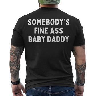 Somebodys Fine Ass Baby Daddy Men's T-shirt Back Print - Seseable