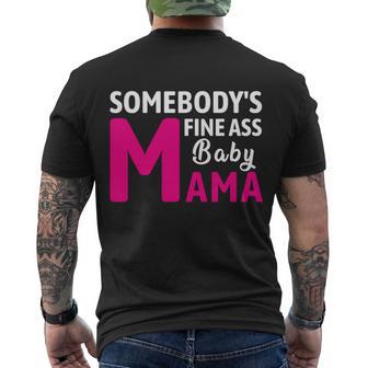 Somebodys Fine Ass Baby Mama Funny Mom Saying Cute Mom Men's Crewneck Short Sleeve Back Print T-shirt - Monsterry