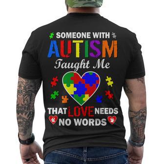 Someone With Autism Taught Me That Love Needs No Words Men's Crewneck Short Sleeve Back Print T-shirt - Monsterry