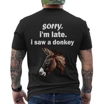 Sorry Im Late I Saw A Donkey Funny Donkey Gift Men's Crewneck Short Sleeve Back Print T-shirt - Monsterry AU