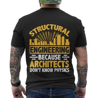 Structural Graduation Engineering Architect Funny Physics Gift Men's Crewneck Short Sleeve Back Print T-shirt - Monsterry