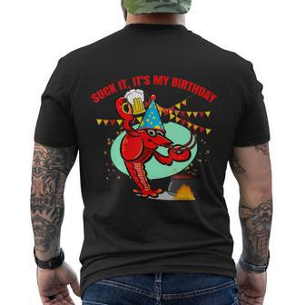 Suck It Its My Birthday Crawfish Boil Birthday Men's T-shirt Back Print - Thegiftio UK