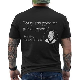 Sun Tzu Quote Stay Strapped Or Get Clapped Men's Crewneck Short Sleeve Back Print T-shirt - Monsterry AU