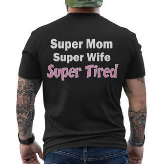 Super Mom Super Wife Super Tired Men's T-shirt Back Print - Thegiftio UK