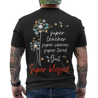 Super Teacher Super Woman Super Tired Super Blessed Teacher Men's T-shirt Back Print - Thegiftio UK