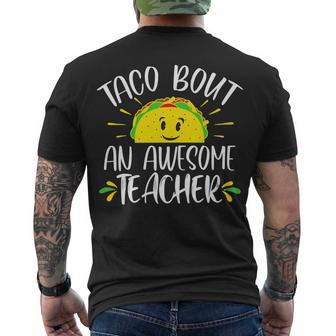 Taco Bout An Awesome Teacher Taco Teacher Pun Men's T-shirt Back Print - Seseable