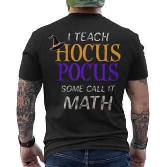 Teach Hocus Pocus Math Halloween Teacher Men's T-shirt Back Print - Seseable