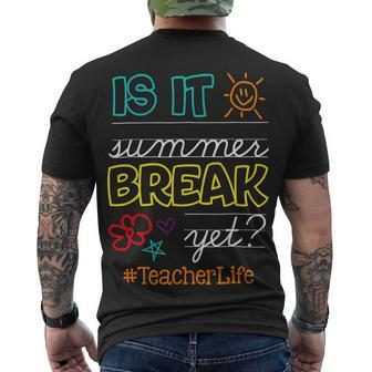 Teacher End Of Year Is It Summer Break Yet Teacher Off Duty V3 Men's T-shirt Back Print - Seseable