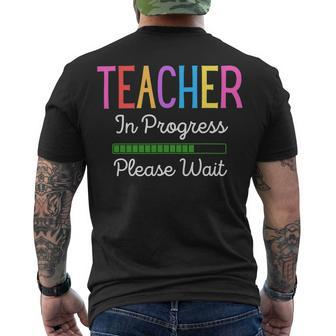 Teacher In Progress Please Wait Future Teacher Men's T-shirt Back Print - Seseable