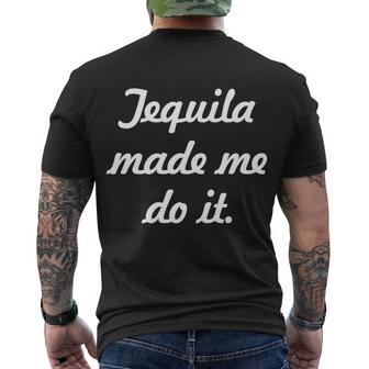 Tequila Made Me Do It Tshirt Men's Crewneck Short Sleeve Back Print T-shirt - Monsterry DE