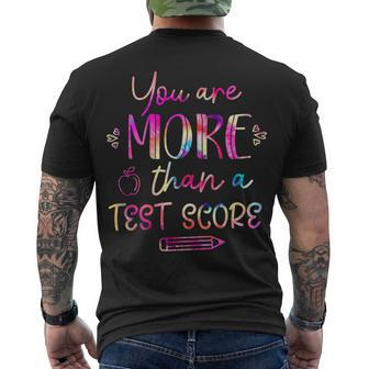Test Day Teacher You Are More Than A Test Score Tie Dye Men's T-shirt Back Print - Seseable