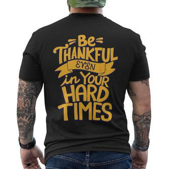Be Thankful Even In Your Hard Times Men's T-shirt Back Print - Thegiftio UK