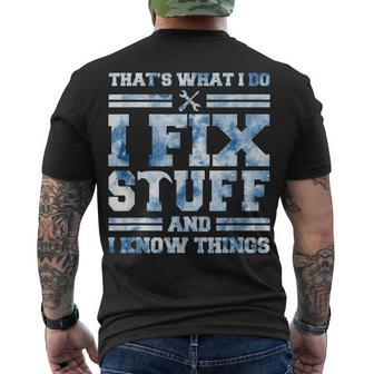 Thats What I Do I Fix Stuff And I Know Things Saying Men's T-shirt Back Print - Seseable