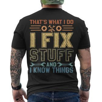 Thats What I Do I Fix Stuff And I Know Things Saying Men's T-shirt Back Print - Thegiftio UK