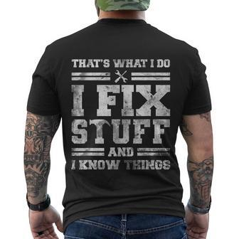Thats What I Do I Fix Stuff And I Know Things Funny Saying Men's Crewneck Short Sleeve Back Print T-shirt - Monsterry UK