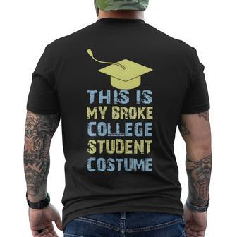 This Is My Broke College Student Costume Funny Student Teachers Graphics Shirt Men's Crewneck Short Sleeve Back Print T-shirt - Monsterry