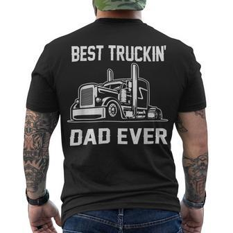 Trucker Trucker Best Truckin Dad Ever Truck Driver Men's T-shirt Back Print - Seseable