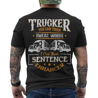 Trucker Trucker You Call Them Swear Words I Call Them Sen Trucker Men's T-shirt Back Print - Seseable