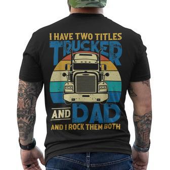 Trucker Trucker And Dad Quote Semi Truck Driver Mechanic _ V5 Men's T-shirt Back Print - Seseable