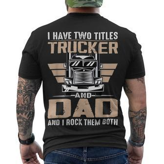 Trucker Trucker And Dad Quote Semi Truck Driver Mechanic V2 Men's T-shirt Back Print - Seseable