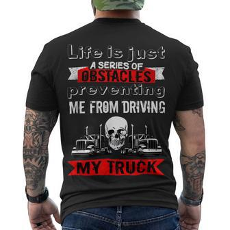 Trucker Trucker Lifes A Series Of Obstacles Truck Driver Trucking Men's T-shirt Back Print - Seseable
