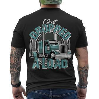 Trucker Trucker Truck I Just Dropped A Load V2 Men's T-shirt Back Print - Seseable