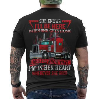 Trucker Trucker Wife She Knows Ill Be Here When She Gets Home Men's T-shirt Back Print - Seseable