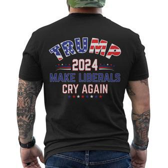 Trump 2024 Make Liberals Cry Again Men's Crewneck Short Sleeve Back Print T-shirt - Monsterry