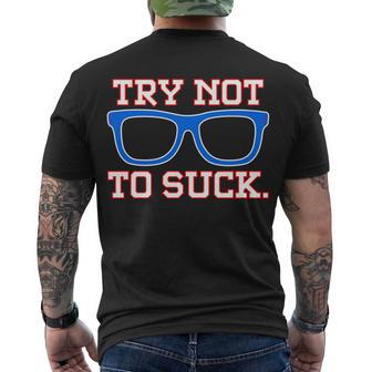 Try Not To Suck Chicago Baseball Glasses Men's Crewneck Short Sleeve Back Print T-shirt - Monsterry AU