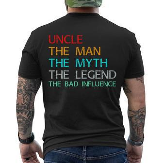 Uncle The Man The Myth The Legend The Bad Influence Men's Crewneck Short Sleeve Back Print T-shirt - Monsterry UK