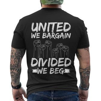 United We Bargain Divided We Beg Labor Day Union Worker Gift Men's Crewneck Short Sleeve Back Print T-shirt - Monsterry AU