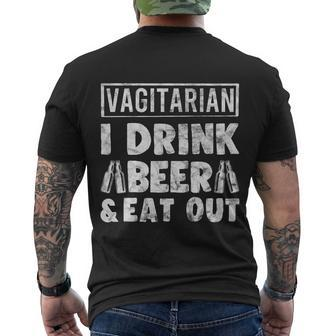 Vagitarian Drink Beer And Eat Out Funny Humor Gift Men's Crewneck Short Sleeve Back Print T-shirt - Monsterry