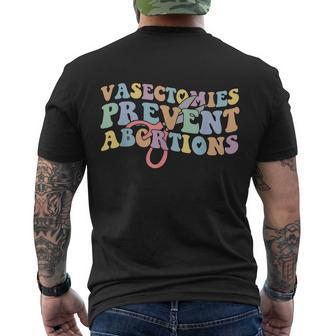 Vasectomies Prevent Abortions Pro Choice Pro Roe Womens Rights Men's Crewneck Short Sleeve Back Print T-shirt - Monsterry