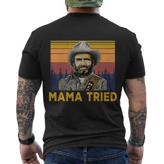 Vintage Mama Tried Country Music Funny Merle Tee Haggard Gift Tshirt Men's Crewneck Short Sleeve Back Print T-shirt - Monsterry