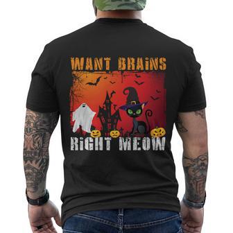 Want Brains Right Meow Cat Halloween Quote Men's Crewneck Short Sleeve Back Print T-shirt - Monsterry