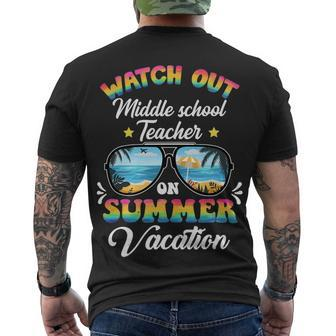 Watch Out Middle School Teacher On Summer Vacation Men's T-shirt Back Print - Seseable