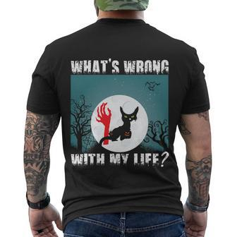 Whats Wrong With My Life Cat Halloween Quote Men's Crewneck Short Sleeve Back Print T-shirt - Monsterry CA