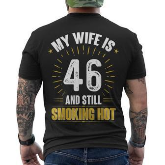 My Wife Is 46 And Still Smoking Hot Wifes 46Th Birthday Men's T-shirt Back Print - Seseable