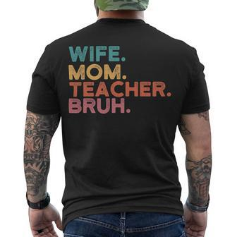 Wife Mom Teacher Bruh Retro Vintage Teacher Day Men's T-shirt Back Print - Seseable