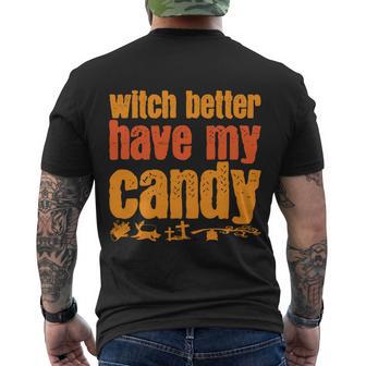 Witch Better Have My Candy Halloween Quote V3 Men's Crewneck Short Sleeve Back Print T-shirt - Monsterry AU