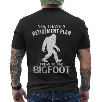 Yes I Do Have A Retirement Plan Bigfoot Funny Men's Crewneck Short Sleeve Back Print T-shirt - Monsterry CA