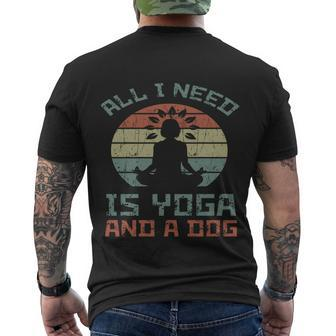 Yoga All I Need Is Yoga And A Dog Men's Crewneck Short Sleeve Back Print T-shirt - Monsterry AU