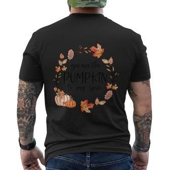 You Are The Pumpkin To My Spice Thanksgiving Quote Men's Crewneck Short Sleeve Back Print T-shirt - Monsterry CA