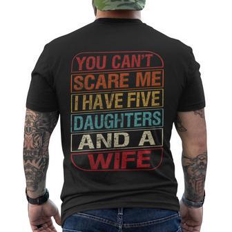 You Cant Scare Me I Have Five Daughters Wife Fathers Day Men's Crewneck Short Sleeve Back Print T-shirt - Monsterry CA